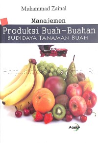 Manajemen produksi buah-buahan budi daya tanaman buah