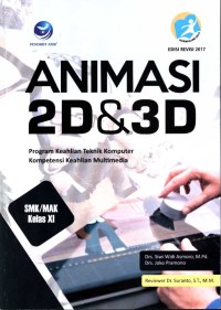 Animasi 2D dan 3D : program keahlian teknik komputer dan informatika SMK/MAK kelas XI