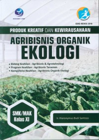 Produk kreatif dan kewirausahaan : Agribisnis organik ekologi