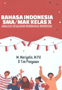 Bahasa Indonesia SMK/MAK kelas X : analisis kesalahan berbahasa Indonesia